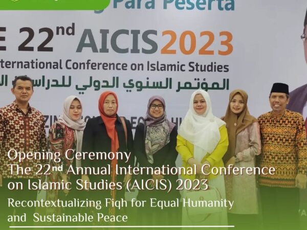 Opening Ceremony The 22nd Annual International Conference on Islamic Studies (AICIS) 2023 ALF Recontextualizing Fiqh for Equal Humanity and Sustainable Peace